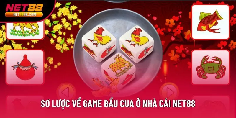 Sơ lược về game bầu cua ở nhà cái NET88