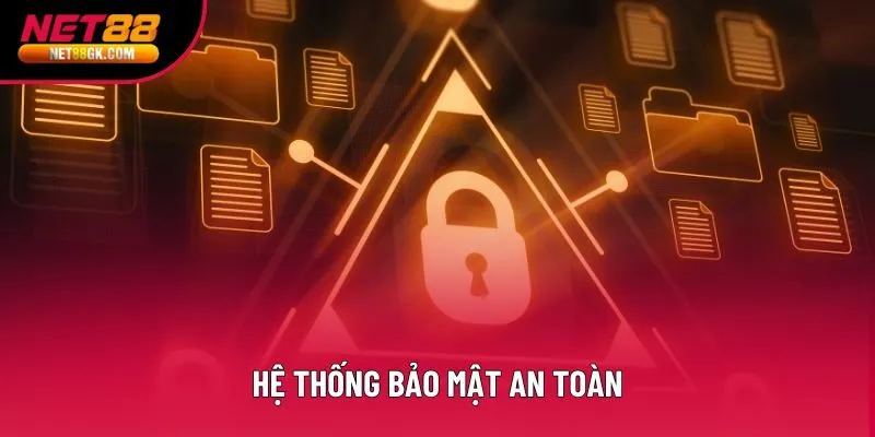 Hệ thống bảo mật an toàn