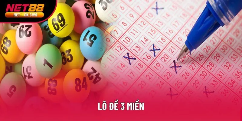 Lô Đề 3 Miền Tựa Game Uy Tín, Tỷ Lệ Trả Thưởng 1:99