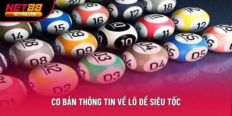 Cơ bản thông tin về lô đề siêu tốc