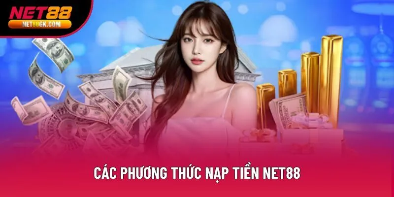 Các phương thức nạp tiền Net88