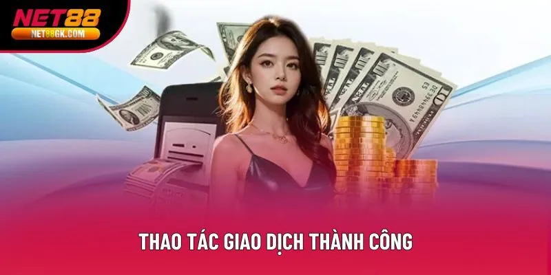 Thao tác giao dịch thành công