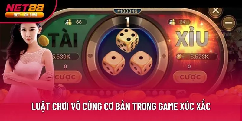 Luật chơi vô cùng cơ bản trong game xúc xắc