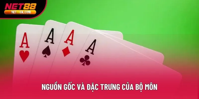 Nguồn gốc và đặc trưng của bộ môn